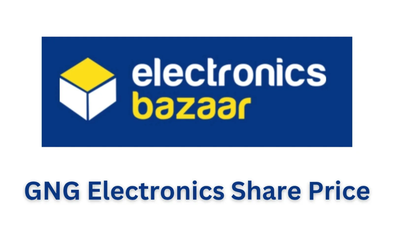 जाने GNG Electronics शेयर प्राइस की रिपोर्ट इसका प्रदर्शन और कंपनी की पूरी जानकारी
