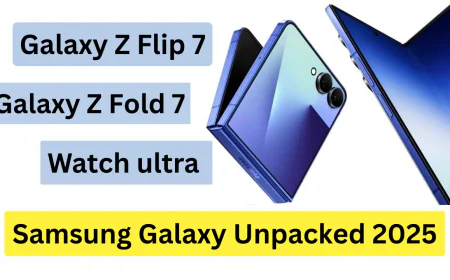 Samsung Galaxy Unpacked 2025 : आज सैमसंग करेगा फोल्डेबल स्मार्टफोन ओर स्मार्टवॉच लॉन्च