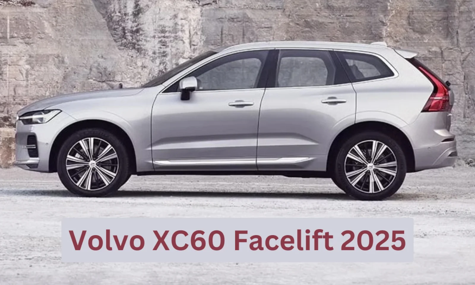 Volvo XC60 Facelift 2025 : दमदार डिजाइन, हाइब्रिड इंजन और फीचर्स के साथ की भारत में एंट्री