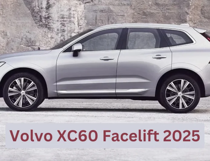 Volvo XC60 Facelift 2025 : दमदार डिजाइन, हाइब्रिड इंजन और फीचर्स के साथ की भारत में एंट्री