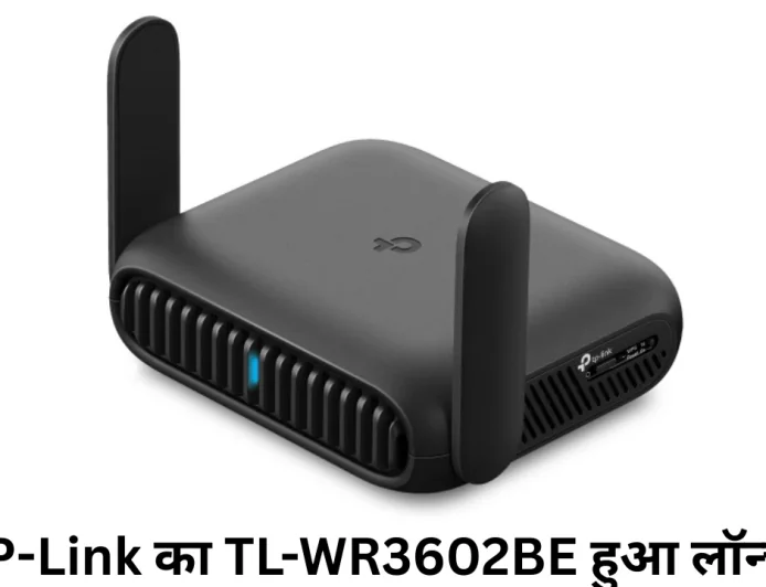 TP-Link का TL-WR3602BE हुआ लॉन्च बना दुनिया का पहला Wi-Fi 7 ट्रैवल राउटर