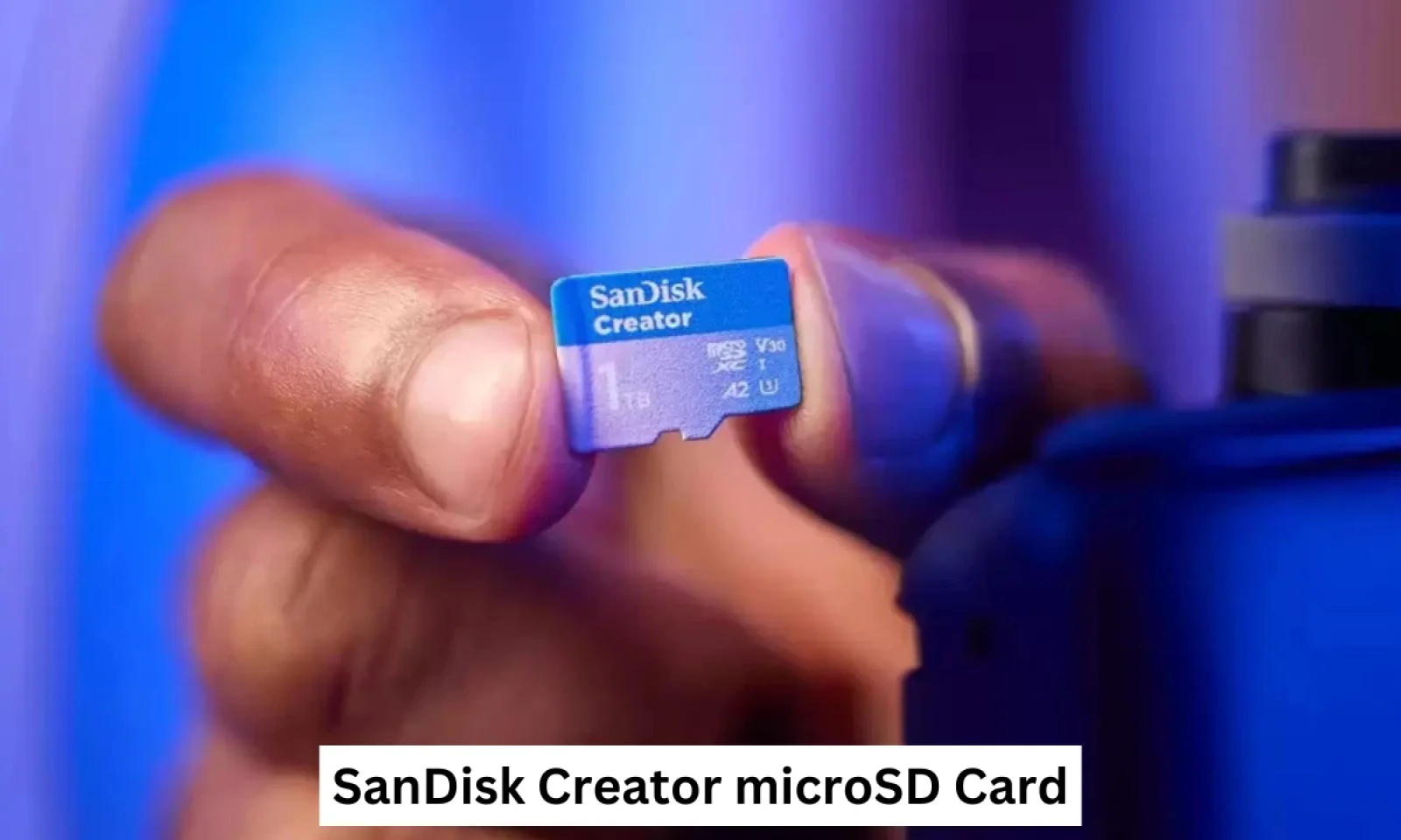 SanDisk Creator microSD Card से एक्सपेंडेबल स्टोरेज का बेहतरीन ऑप्शन आया सामने