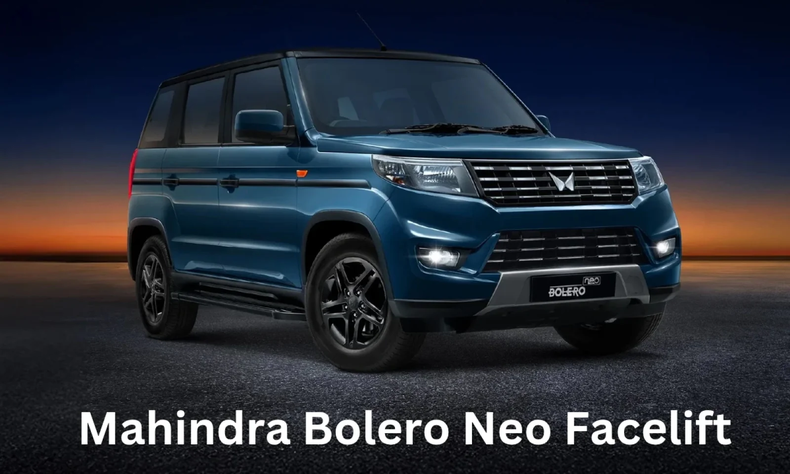 महिंद्रा बोलेरो नियो फेसलिफ्ट हुआ लॉन्च मिलेगी मजबूत डिजाइन और दमदार इंजन जानें कीमत