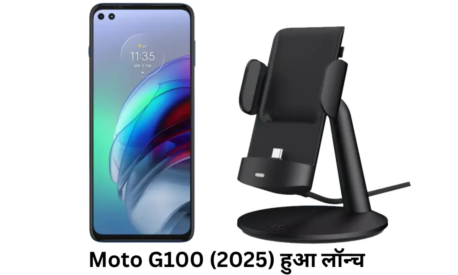 Moto G100 2025 फुल एचडी+ डिस्प्ले के साथ आया मार्केट में मिलेगी तगड़ी बैटरी और परफॉर्मेंस