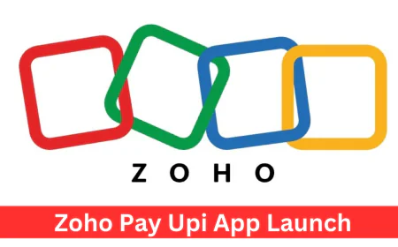 Zoho Pay UPI App से होगा अब और भी ज्यादा सेफ और तेज़ डिजिटल ट्रांजैक्शन