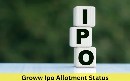 Groww Ipo Allotment Status देखें आसानी से जानें स्टेप बाय स्टेप पूरा प्रोसेस और डेट्स