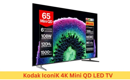Kodak IconiK 4K Mini QD LED टीवी 65 इंच की स्क्रीन के साथ हुई लॉन्च